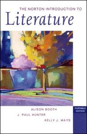 Cover of: The Norton introduction to literature by Alison Booth, J. Paul Hunter, Kelly J. Mays.