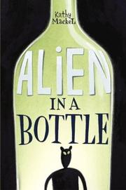 Cover of: Alien in a bottle by Kathy Mackel