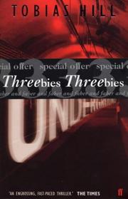 Cover of: Threebies: Tobias Hill (Faber "Threebies")