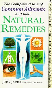 Cover of: Complete A-Z Common Ailments and Their Natural Remedies (Complete)
