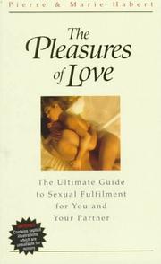 The pleasures of love by Pierre Habert, Marie Habert