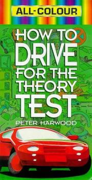 Cover of: All Colour How to Drive for Your Test