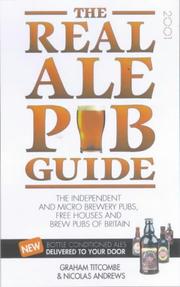 The real ale pub guide 2001 by Graham Titcombe, Nicolas Andrews, Free Houses and Brew Pubs of Britain The Independent & Micro Brewery Pubs