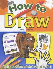 Cover of: How to Draw by Helen Webster, Helen Webster