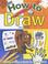Cover of: How to Draw