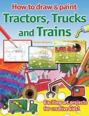 Cover of: How to Draw and Paint Tractors, Trucks and Trains (How to Draw & Paint)