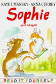 Cover of: Sophie and Abigail (Read-it-yourself) by Kaye Umansky, Anna Currey