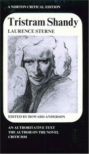 Cover of: Tristram Shandy: an authoritative text, the author on the novel, criticism