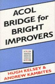 Cover of: Acol Bridge for Bright Improvers (Master Bridge) by Hugh Walter Kelsey, Andrew Kambites
