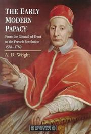 Cover of: The Early Modern Papacy: From the Council of Trent to the French Revolution, 1564-1789 (Longman History of the Papacy)