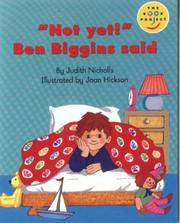 Cover of: "Not Yet!" Ben Biggins Said