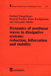 Cover of: Dynamics of Nonlinear Waves in Dissipative Systems Reduction, Bifurcation and Stability (Pitman Research Notes in Mathematics, 352)