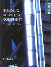 Cover of: Building Services & Equipment Vol. 3: Pipe-Sizing, Drainage, Electrical Installations, Ventilation, Air Conditioning, Lighting & Solar Heating