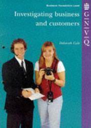 Cover of: Investigating Business and Customers (GNVQ Business Studies) by Deborah Cole