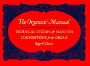 Cover of: The Organists' Manual by Roger E. Davis