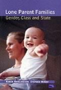 Cover of: Lone Parent Families: Gender, Class, and State (Longman Social Policy in Britain)