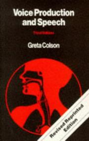Voice production and speech by Greta Colson
