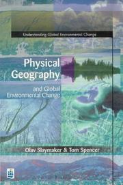 Cover of: Physical Geography and Global Environmental Change (Understanding Global Environmental Change Series) by Olav Slaymaker, Tom Spencer