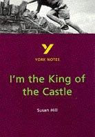 Cover of: York Notes on Susan Hill's "I'm the King of the Castle" (York Notes) by Hana Sambrook