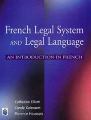 Cover of: French Legal System and Legal Language by Catherine Elliott, Carole Geirnaert, Florence Houssais