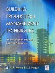 Cover of: Building Production Management Techniques by D. R. Moore, D. J. Hague