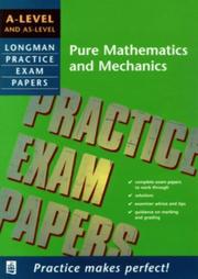 Cover of: A-level Pure Mathematics and Mechanics (Longman Practice Exam Papers)
