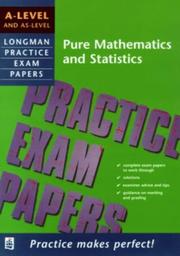 Cover of: A-level Pure Mathematics and Statistics (Longman Practice Exam Papers)
