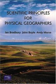 Cover of: Scientific Principles for Physical Geographers by Ian K. Bradbury, John Boyle, Andy Morse