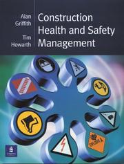 Cover of: Construction Health and Safety Management (Chartered Institute of Building) by Alan Griffith, Tim Howarth