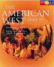 Cover of: The Longman History Project: the American West 1840-95 (Longman History Project)