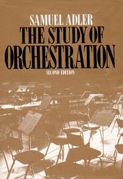 The study of orchestration by Samuel Adler