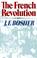 Cover of: French Revolution (Revolutions in the Modern World (New York, N.Y.).)