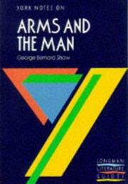 Cover of: George Bernard Shaw, "Arms and the Man" by Bruce King