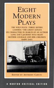 Cover of: Eight Modern Plays: Authoritative Texts of the Wild Duck, Three Sisters, Candida, the Ghost Sonata, Six Characters in Search of an Author, Long Day' (Norton Critical Editions)