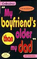 Cover of: My Boyfriend's Older Than My Dad (Point Confessions)