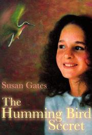 Cover of: The Hummingbird Secret (Scholastic Press) by Susan P. Gates