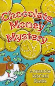 Chocolate Money Mystery by Alexander McCall Smith
