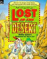 Lost in the Desert by Anita Ganeri