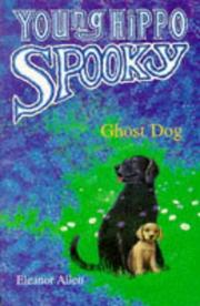 Cover of: Ghost Dog (Young Hippo Spooky S.) by Eleanor Allen