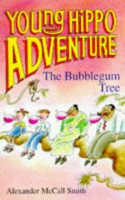 Cover of: The Bubblegum Tree by Alexander McCall Smith