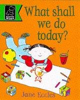 Cover of: What Shall We Do Today? (Play with S.)