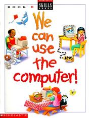 Cover of: We Can Use the Computer by Scholastic Professional Books, Scholastic Professional Books