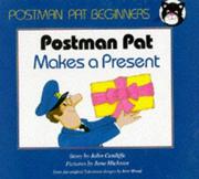 Cover of: Postman Pat Makes a Present (Postman Pat - Beginner Readers)
