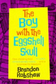 Cover of: The Boy with the Eggshell Skull by Brandon Robshaw