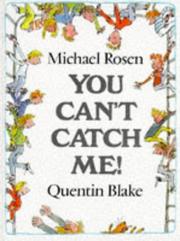 Cover of: You Can't Catch Me! (Picture Books) by Michael Rosen