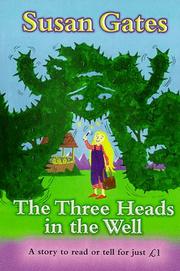 Cover of: The Three Heads in the Well (Everystory) by Susan P. Gates