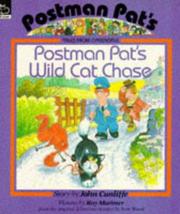 Cover of: Postman Pat's Wild Cat Chase (Postman Pat's Tales from Greendale S.) by John Cunliffe