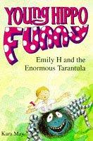 Cover of: Emily H and the Enormous Tarantula (Young Hippo Funny S.)