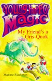 Cover of: My Friend's a Gris-Quok!