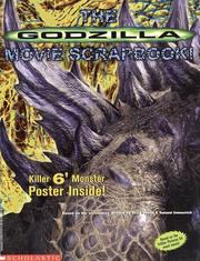 Cover of: The Godzilla Movie Scrapbook: With Bonus 6' Poster! (Godzilla (Movie Books))